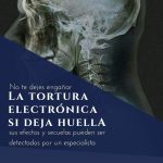 LAS SECUELAS NEUROLÓGICAS DE LA TORTURA ELECTRÓNICA